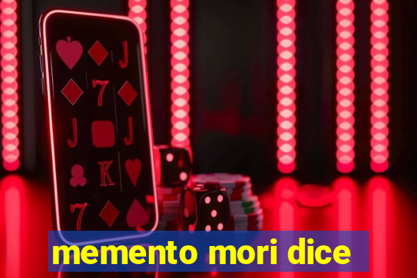 memento mori dice